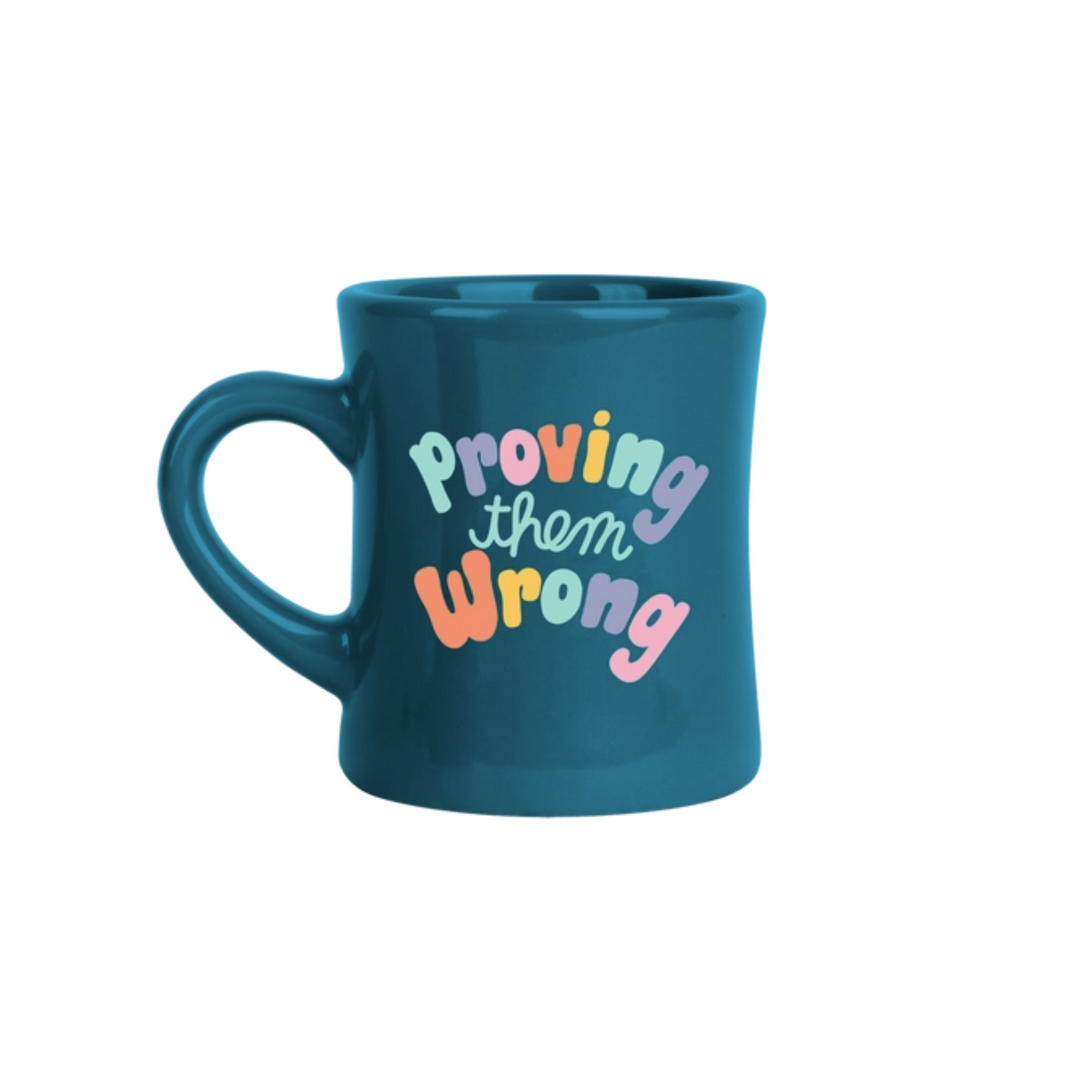 Proving Them Wrong Diner Mug