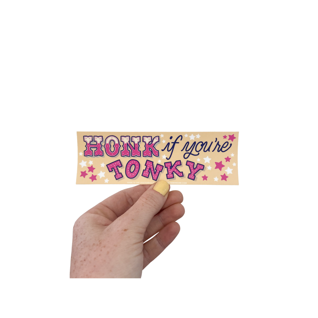 Honk if You're Tonky Bumper Sticker
