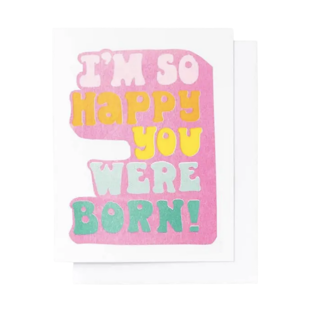 So Happy You Were Born Risograph Card