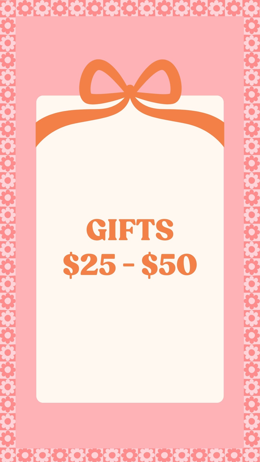 Gifts $25 - $50