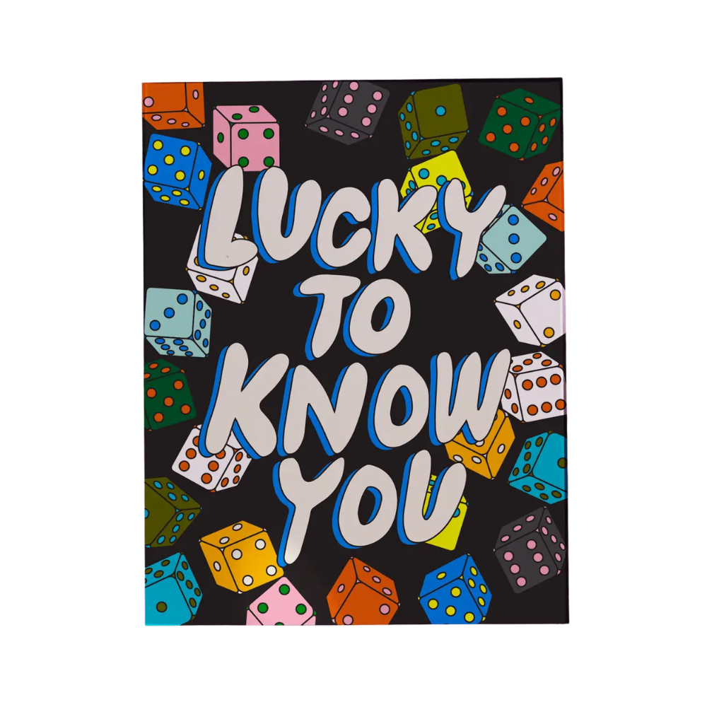 Lucky To Know You Card