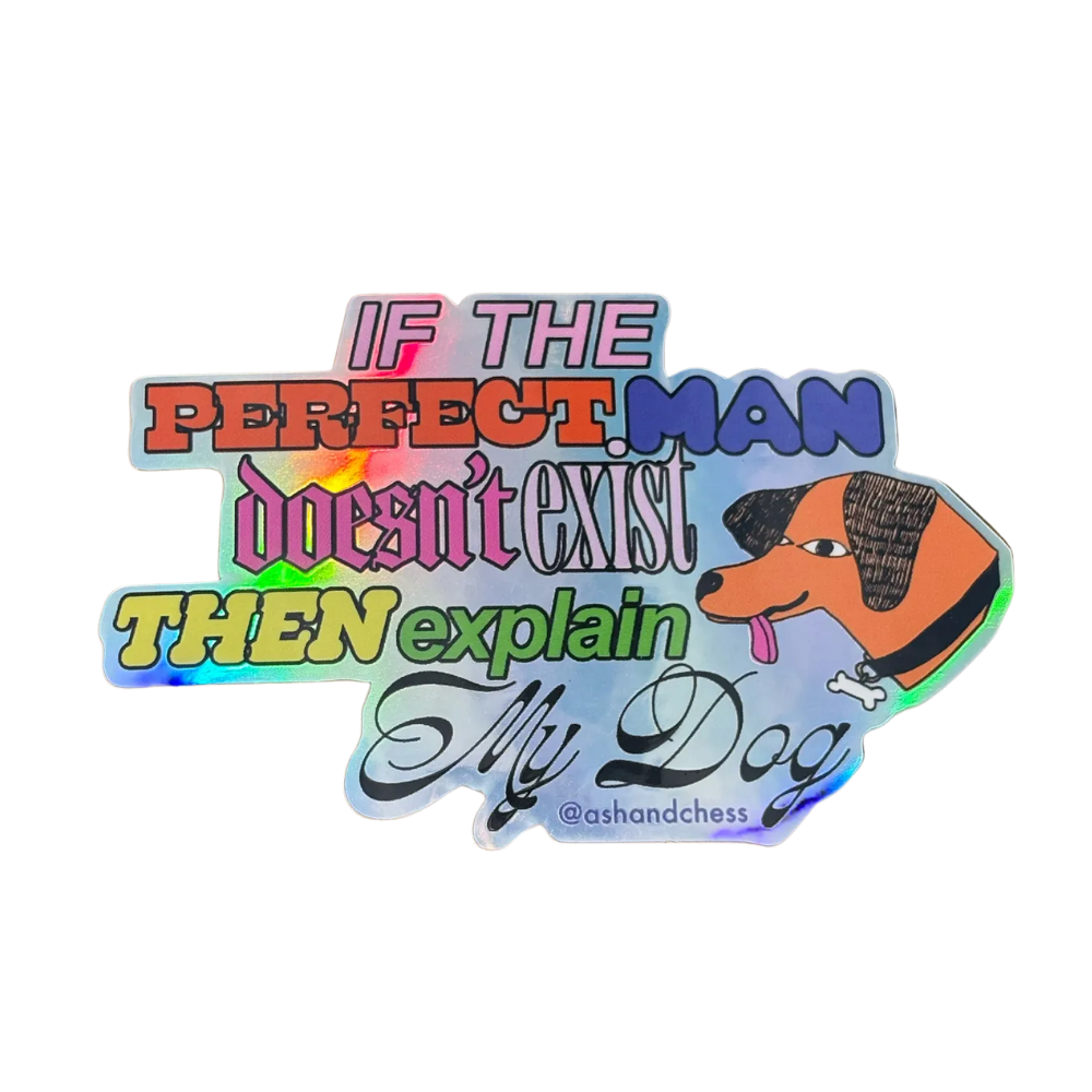 If the Perfect Man Doesn't Exist Sticker