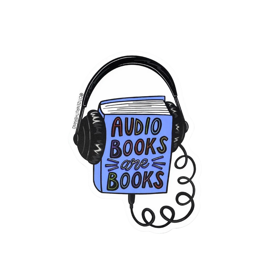 Audiobooks Are Books Sticker