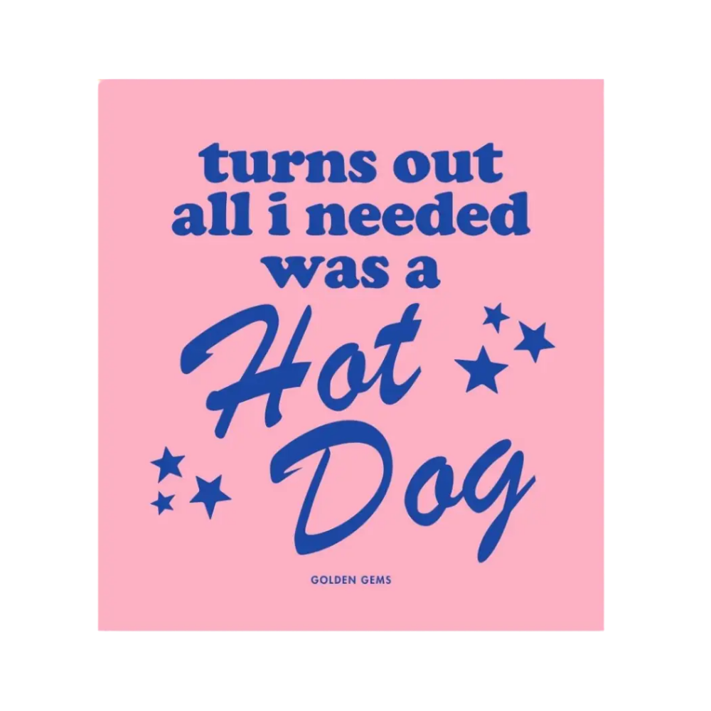 Turns Out All I Needed Was A Hot Dog Sticker