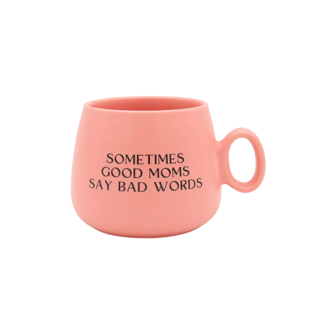Sometimes Good Moms Say Bad Words - Pink Cappuccino Mug