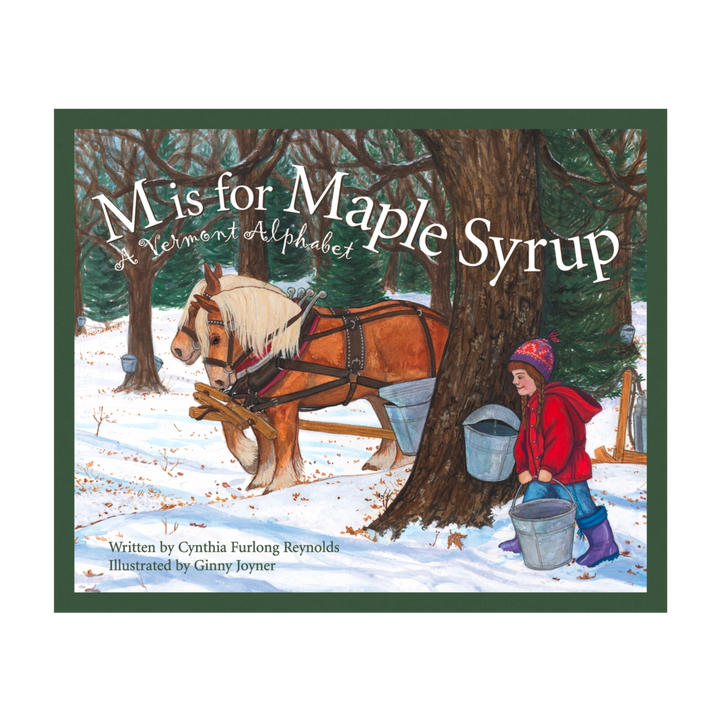 A Vermont Picture Book: M Is For Maple Syrup