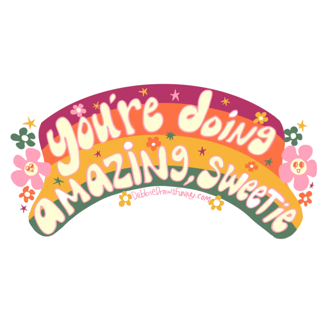 You're Doing Amazing Sweetie Sticker