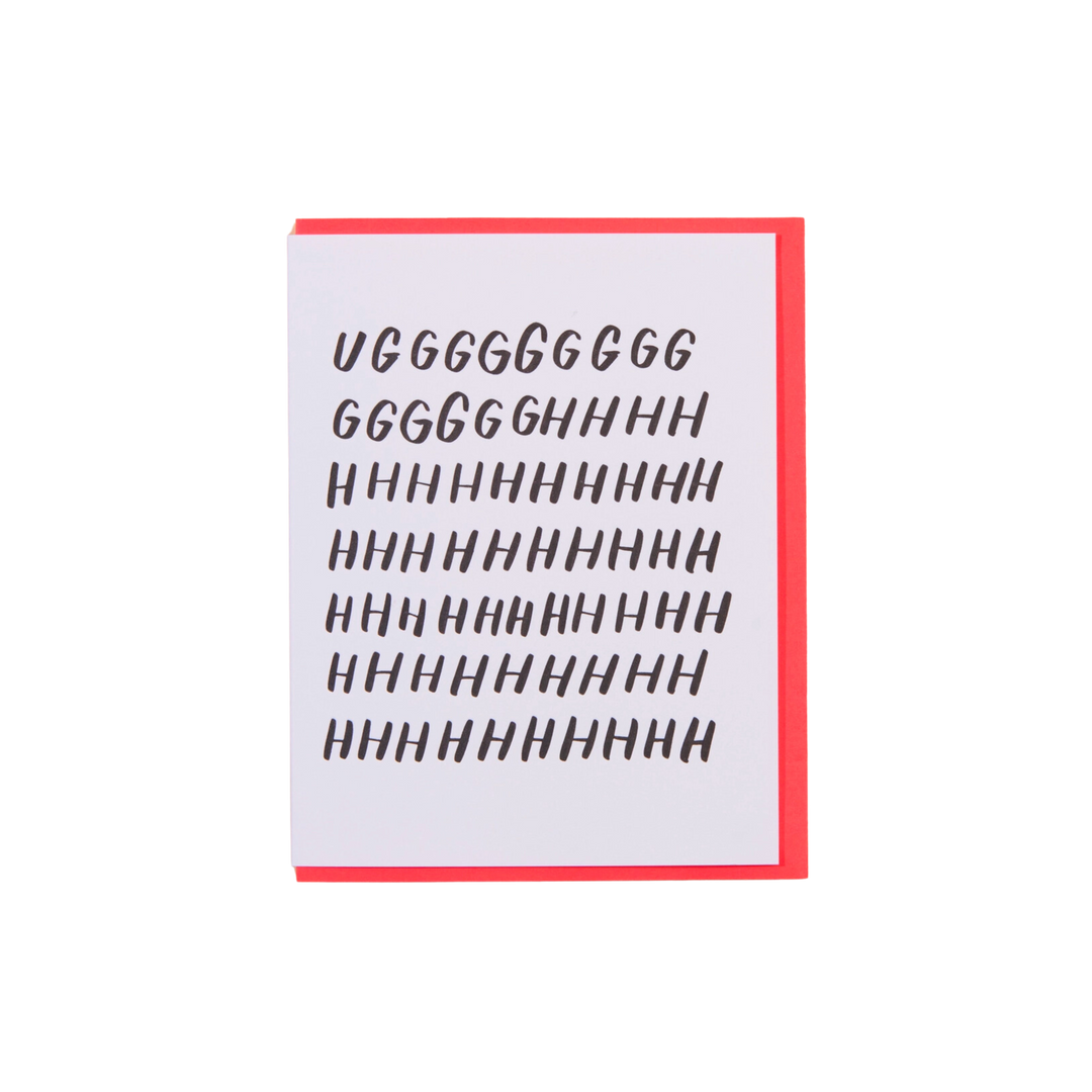UGHHHHHH Sympathy Card