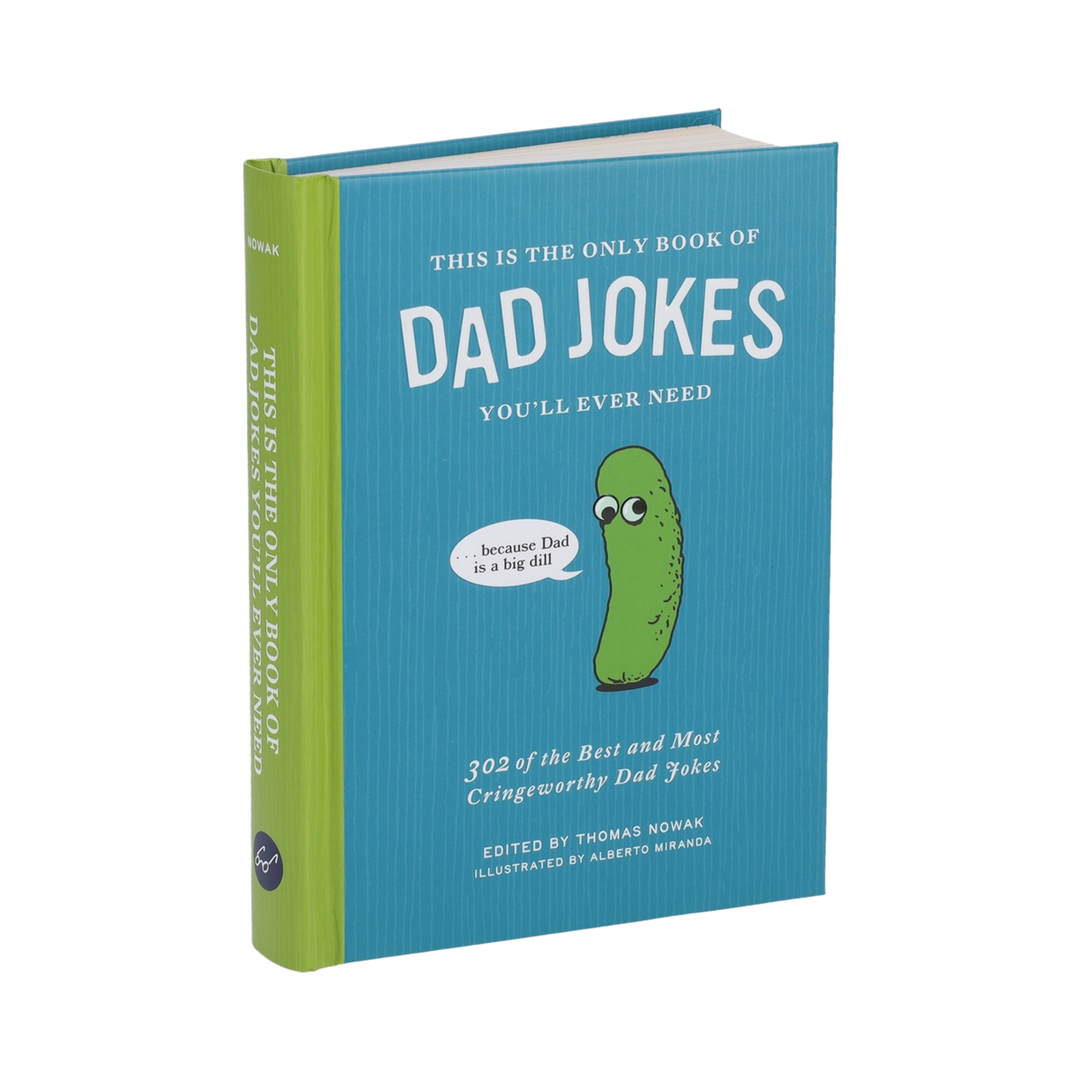 This Is The Only Book of Dad Jokes You'll Ever Need