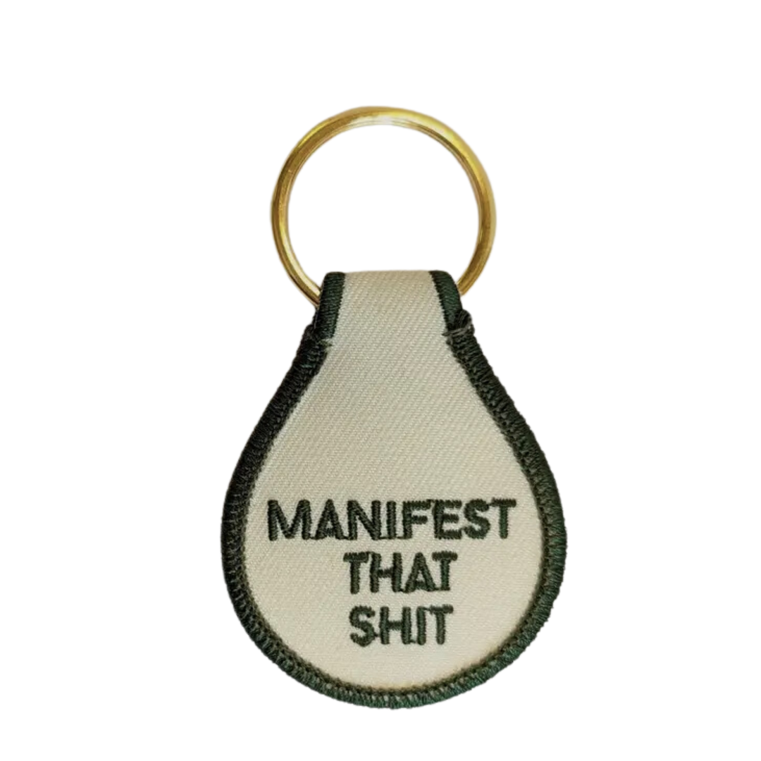 Manifest That Shit Embroidered Key Tag