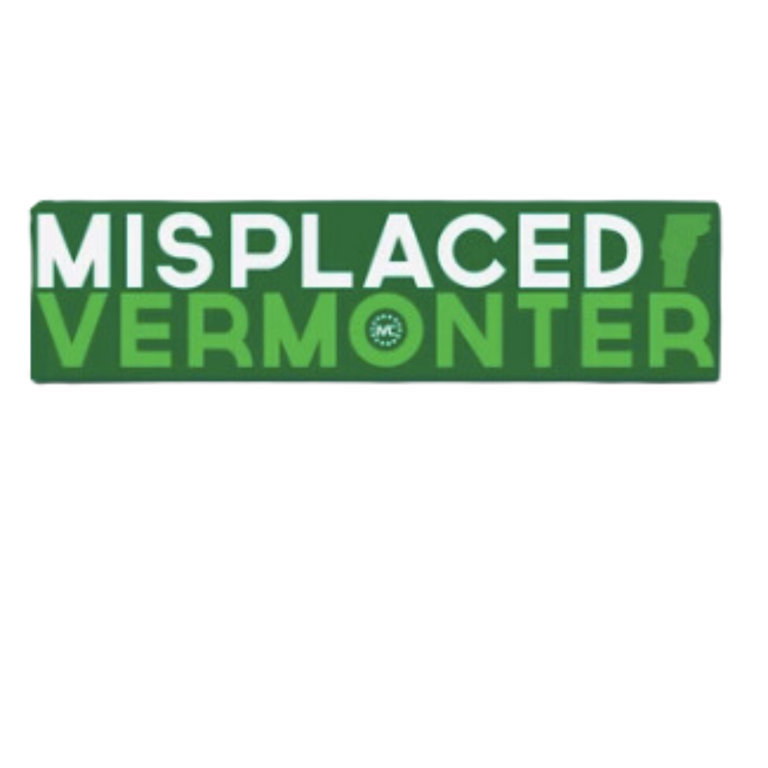 Misplaced Vermonter Bumper Sticker