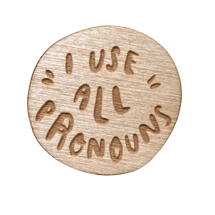 I Use All Pronouns Pin