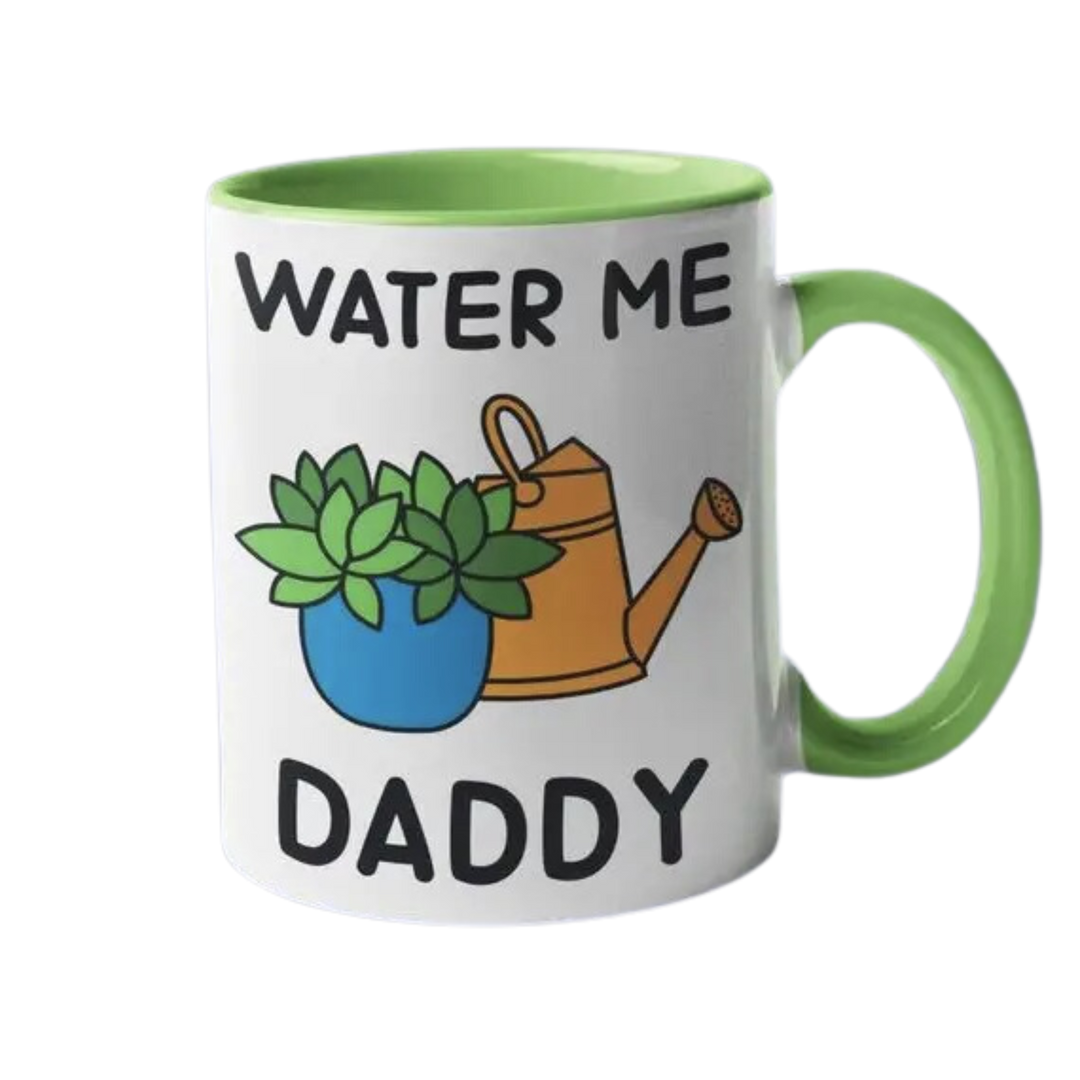 Water Me Daddy Mug