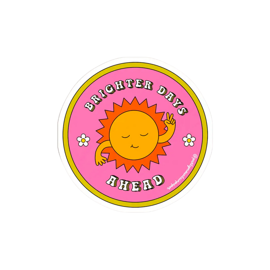 Brighter Days Sticker