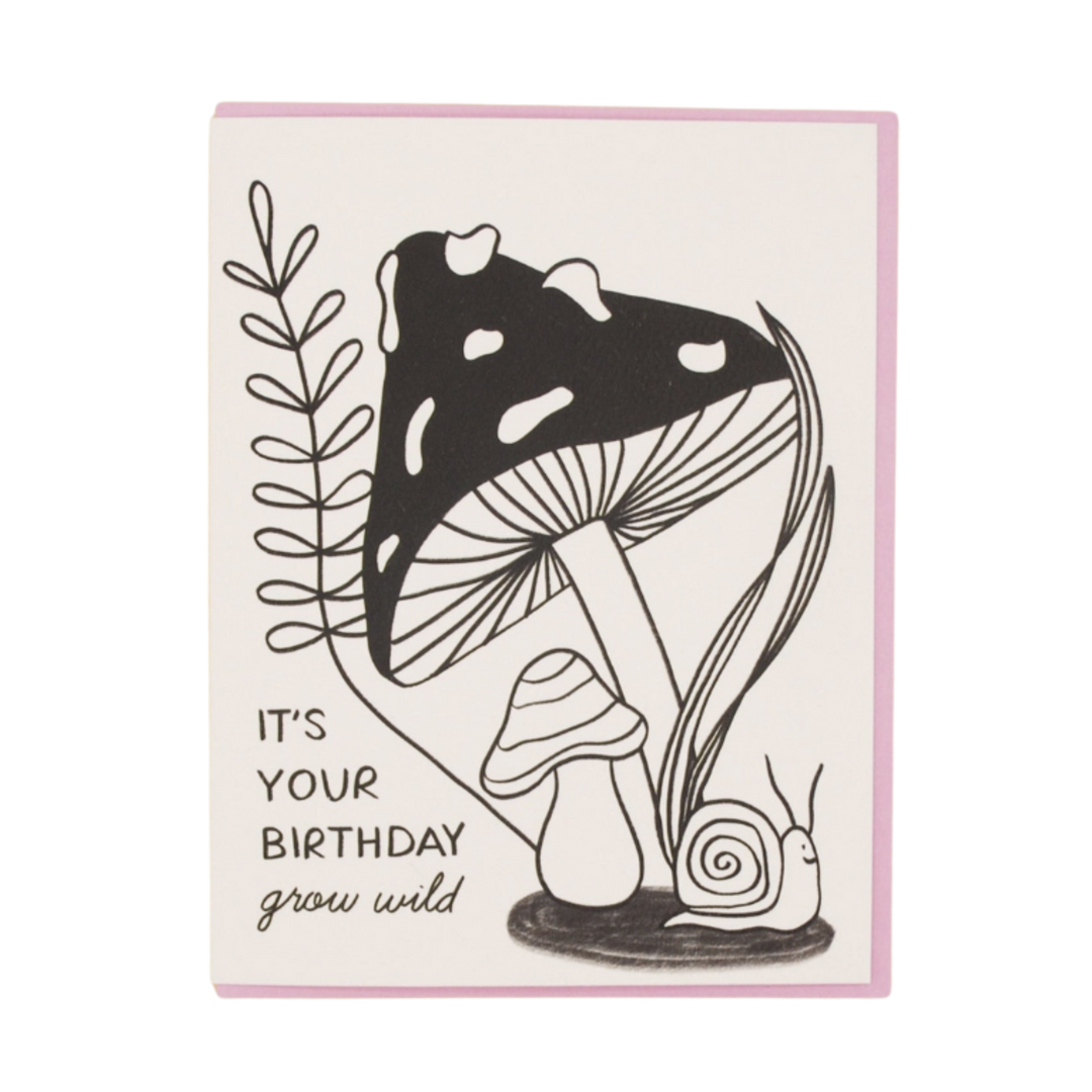 Grow Wild Mushrooms Birthday Card