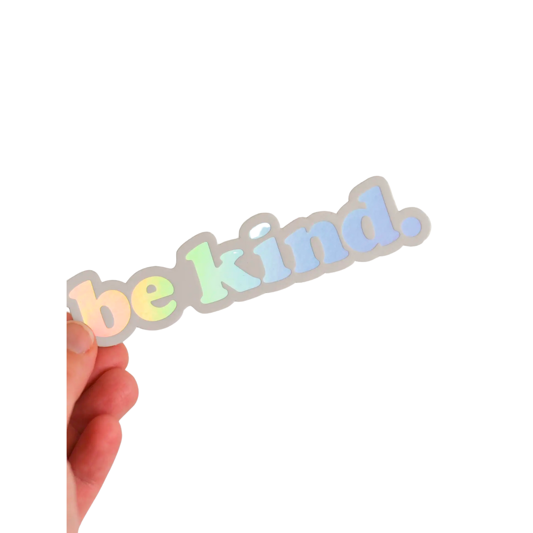 Be Kind Holographic Sticker