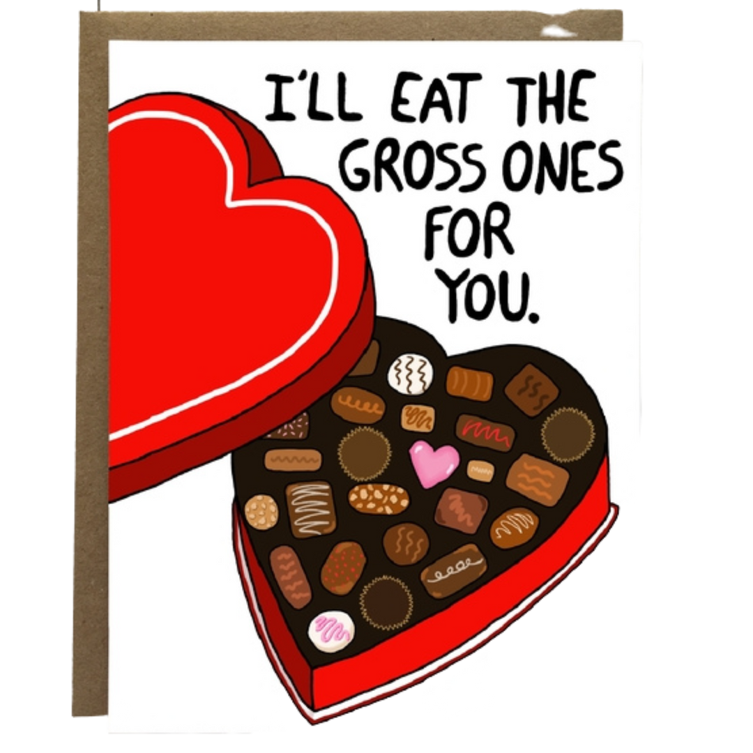 I'll Eat The Gross Ones Valentine Card