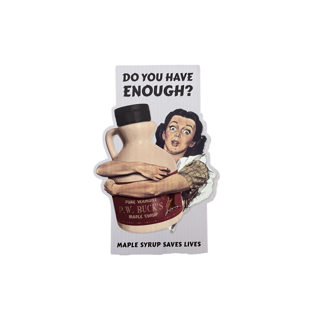 Enough Maple Syrup Magnet
