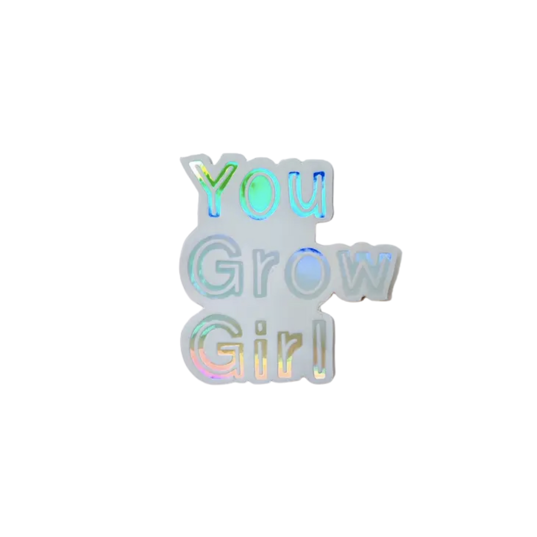 You Grow Girl sticker
