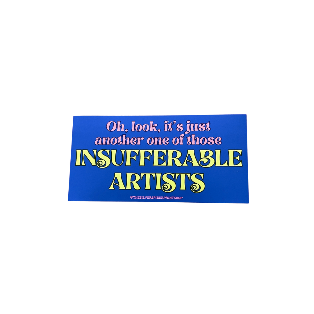 Another One of Those Insufferable Artists Bumper Sticker