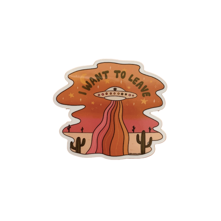 I Want to Leave Sticker