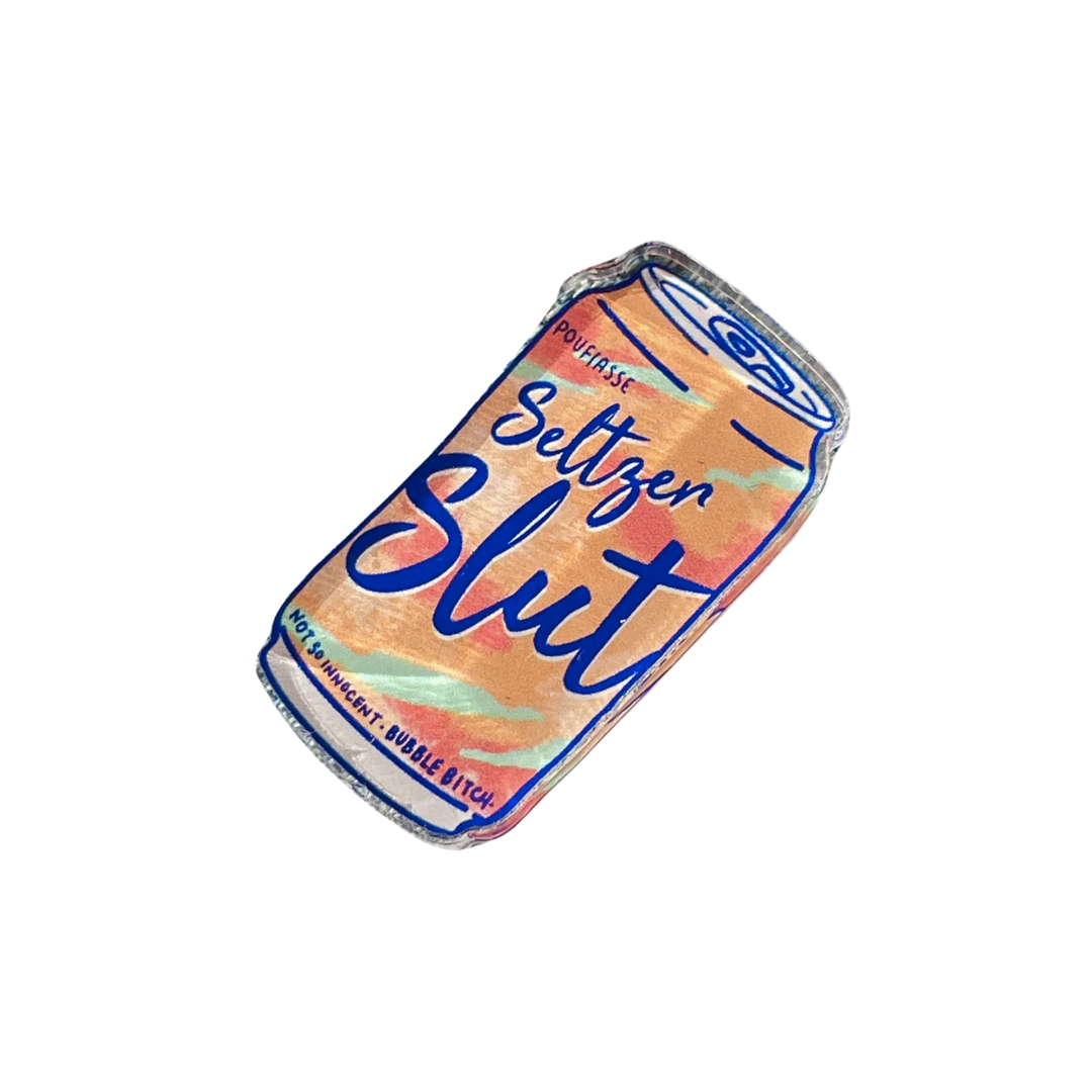 Seltzer Slut Acrylic Pin