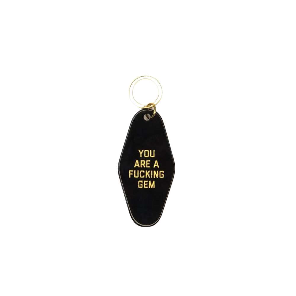 You Are A Fucking Gem Black Motel Keytag