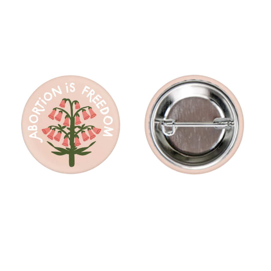 Abortion is Freedom Pin