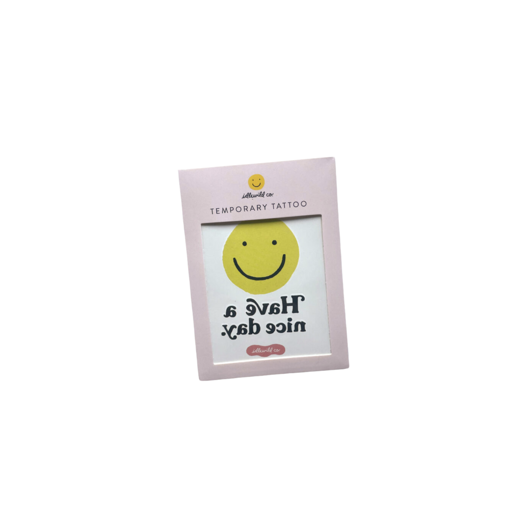 Have a Nice Day Temporary Tattoo