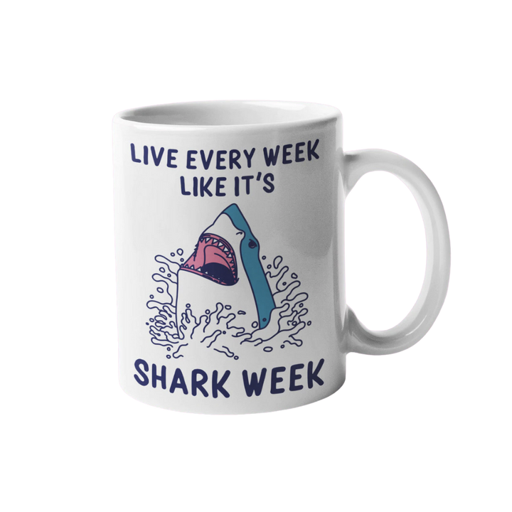 Live Every Week Like It's Shark Week Mug