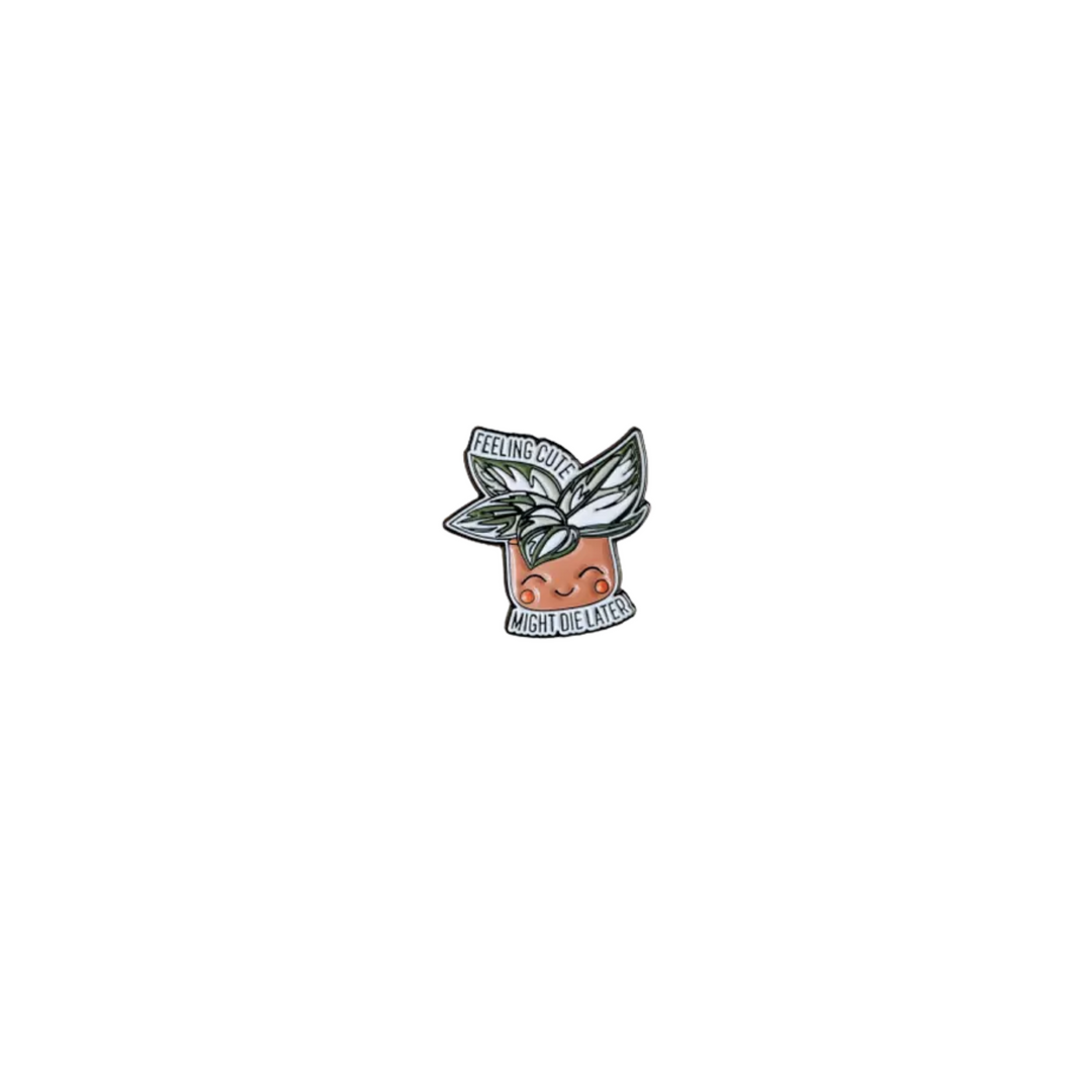 Feeling Cute Enamel Pin