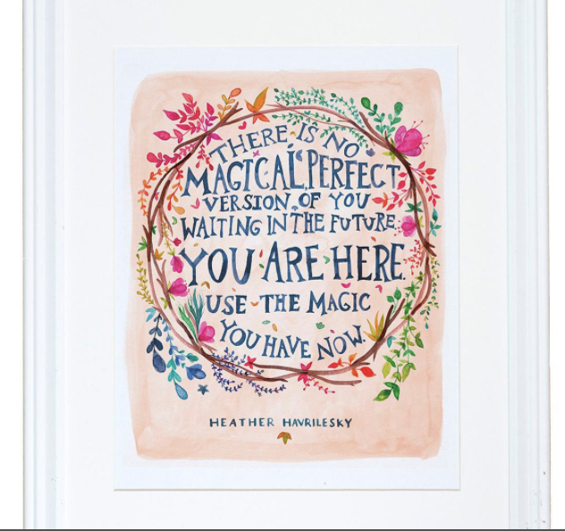 Use The Magic You Have Now Print