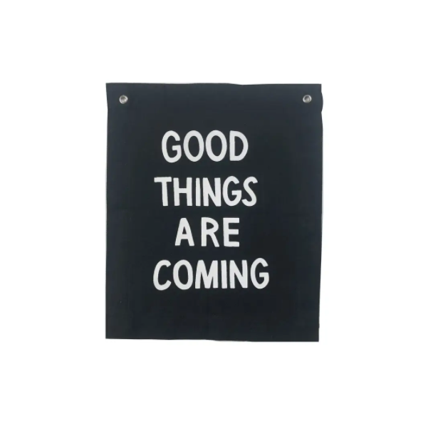 Good Things Are Coming Banner