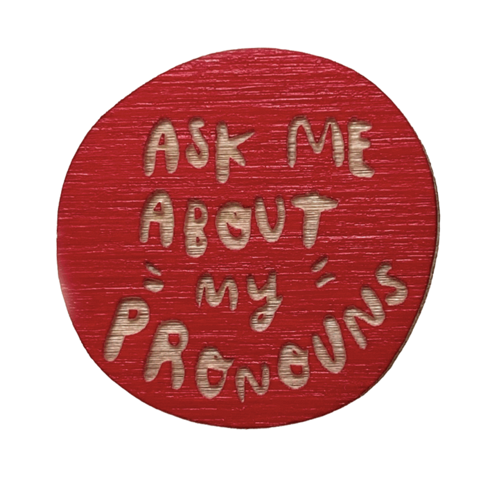 Ask Me About My Pronouns Pin