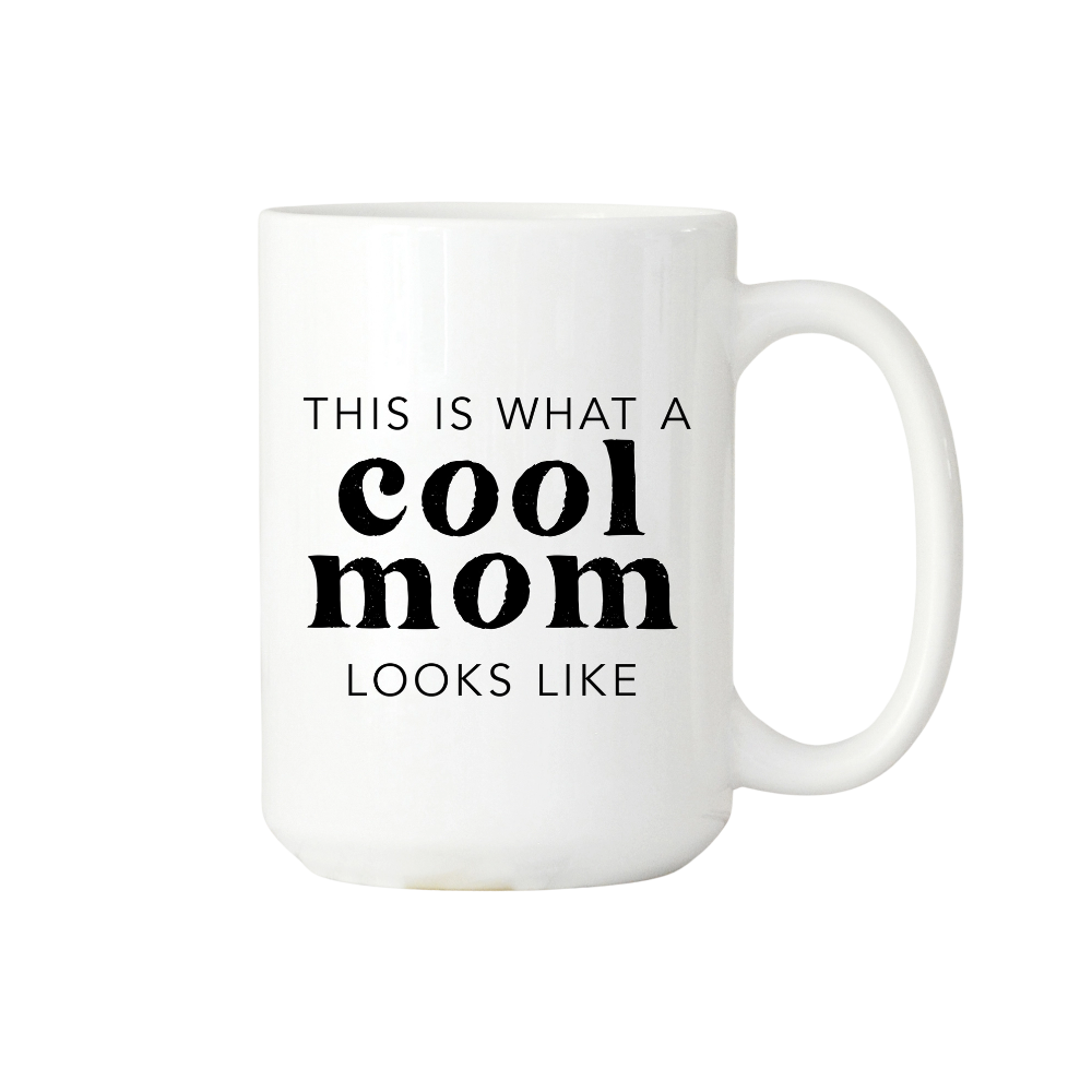 This is What a Cool Mom Looks Like Mug