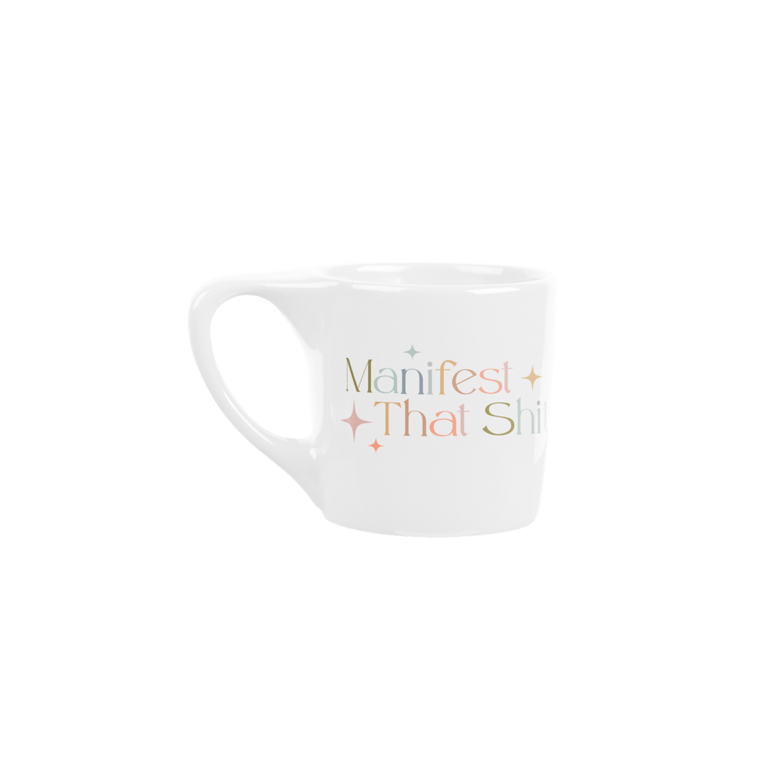 Manifest That Shit Mug