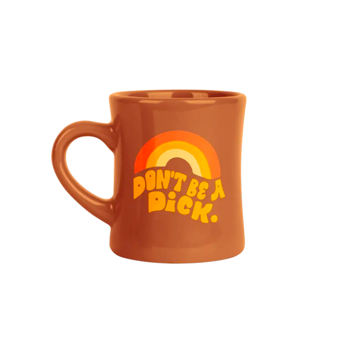 Don't Be a Dick Diner Mug