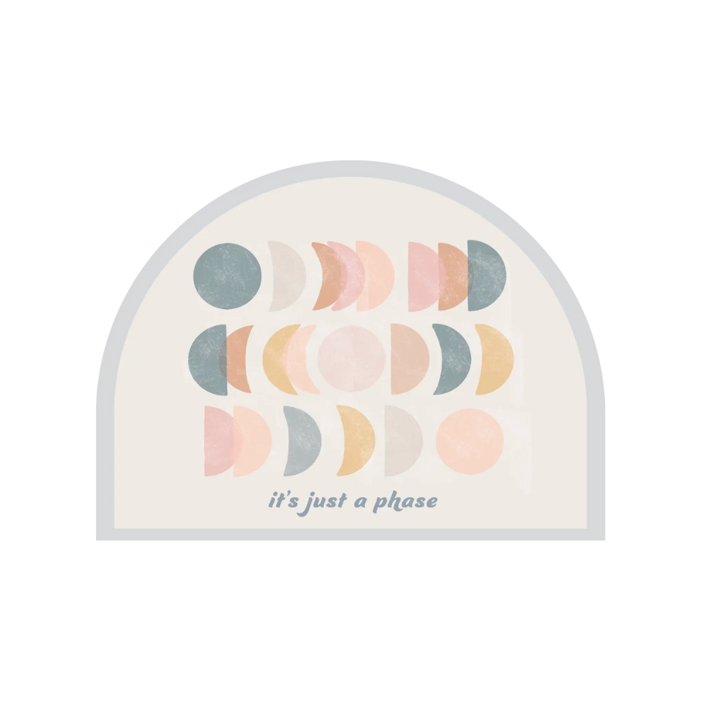 It's Just a Phase Sticker