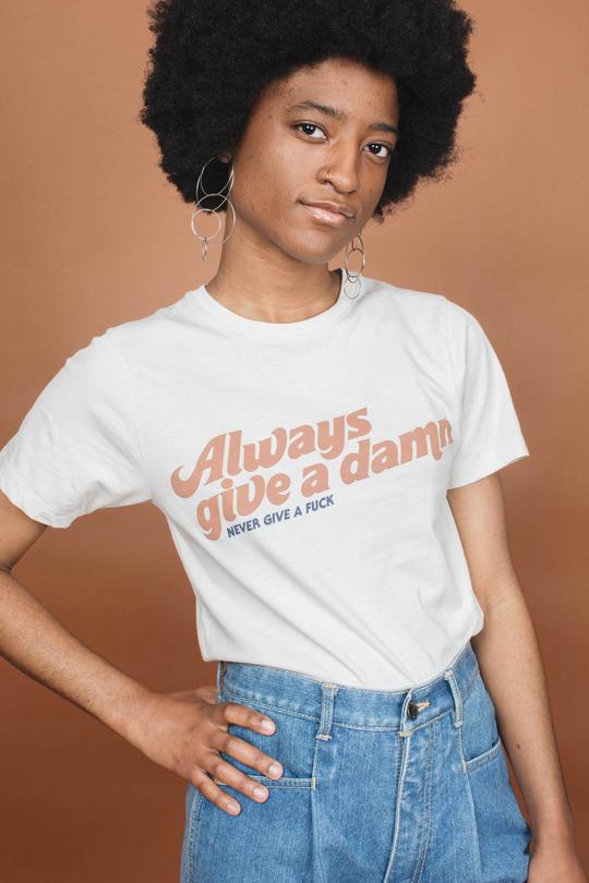 Always Give A Damn T-Shirt