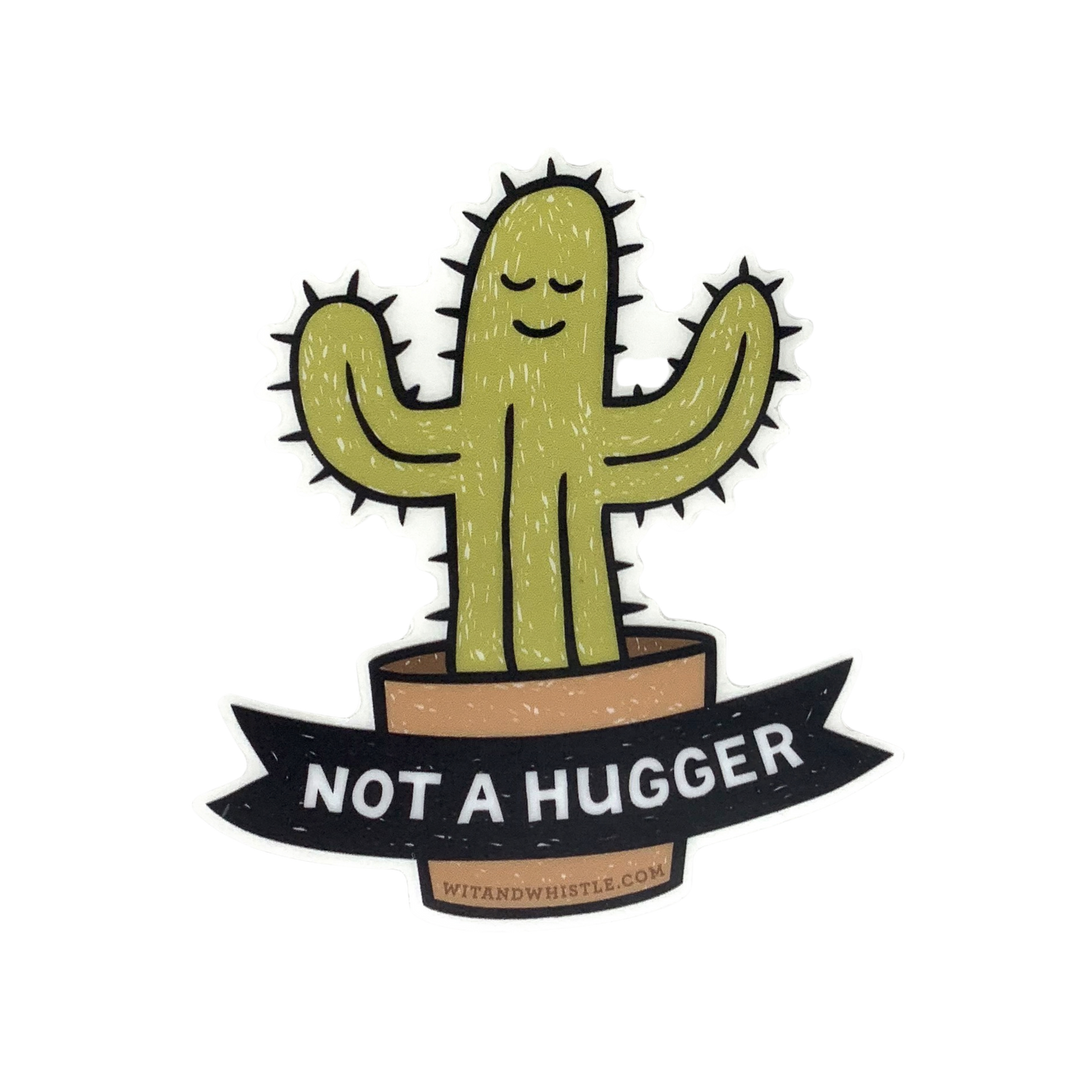 Not a Hugger Sticker
