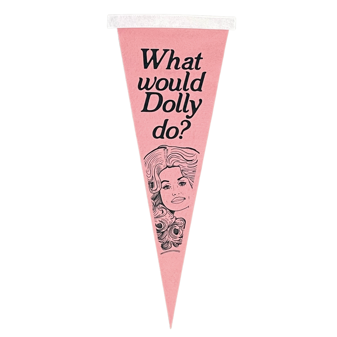 What Would Dolly Do? Pennant
