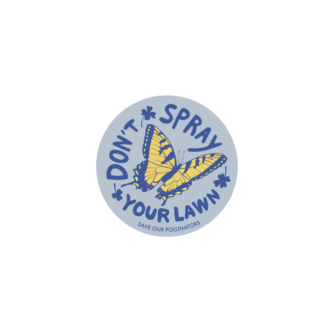 Don't Spray Your Lawn Sticker