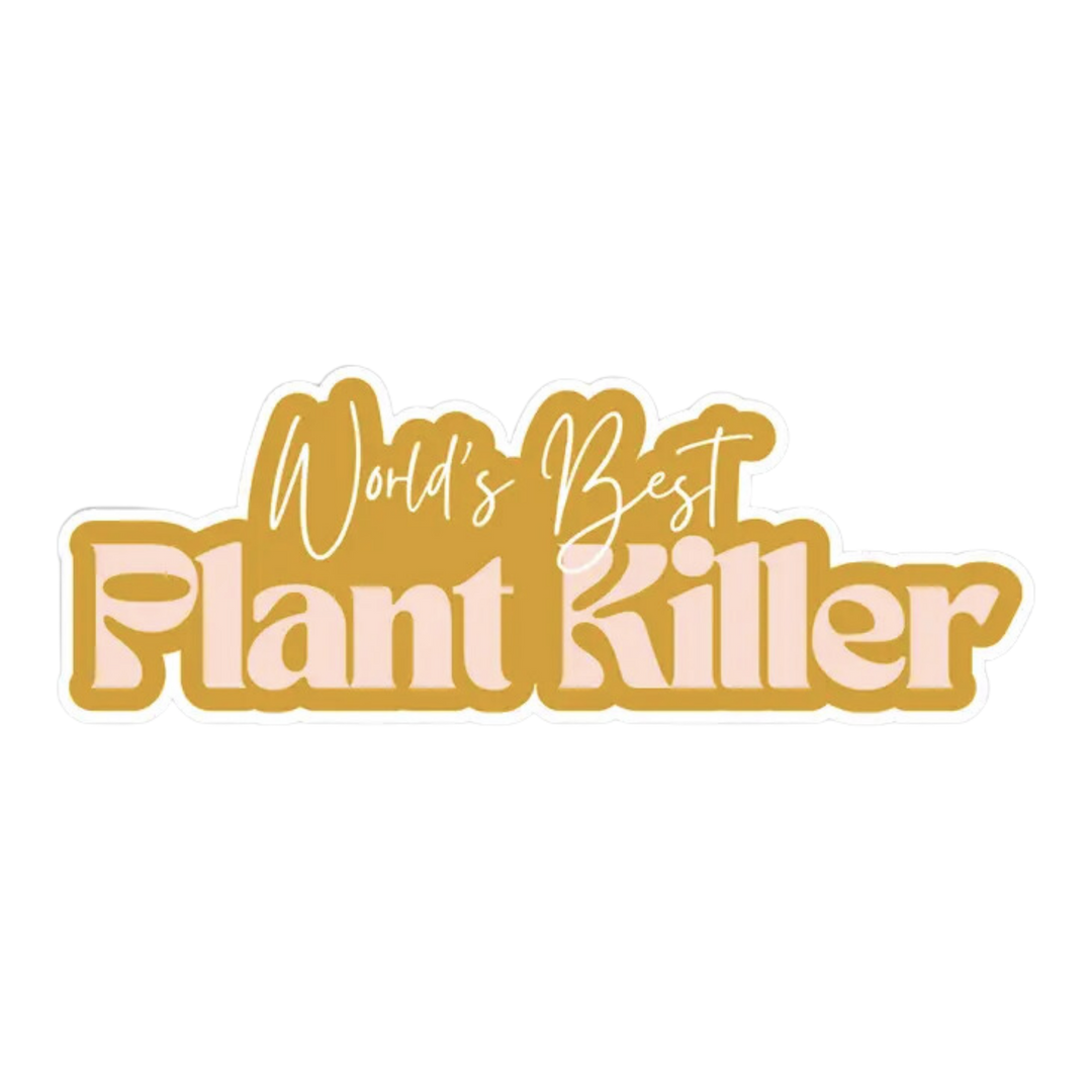 World's Best Plant Killer Sticker