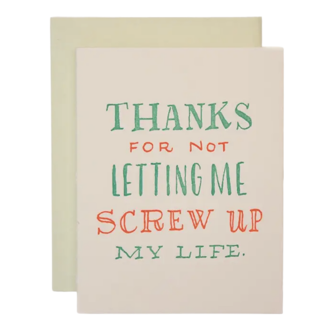 Thanks for Not Letting Me Screw Up My Life Card
