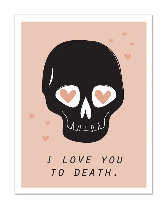 I Love You To Death Greeting Card