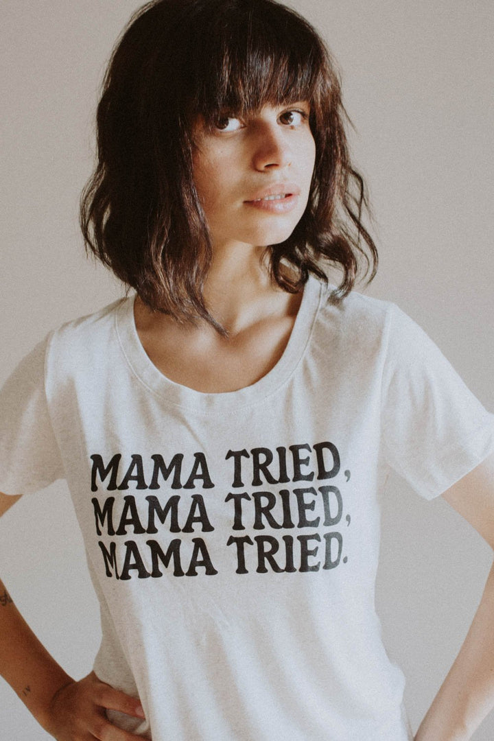 Mama Tried T-Shirt