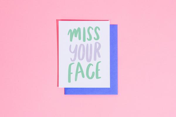 Miss Your Face card