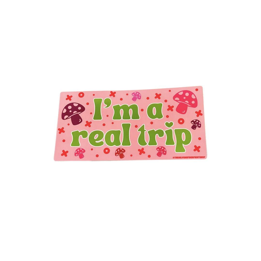 I'm a Real Trip Mushroom Bumper Sticker