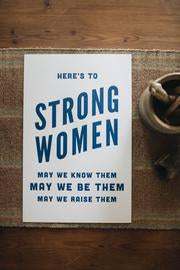 Here's To Strong Women Letterpress Print